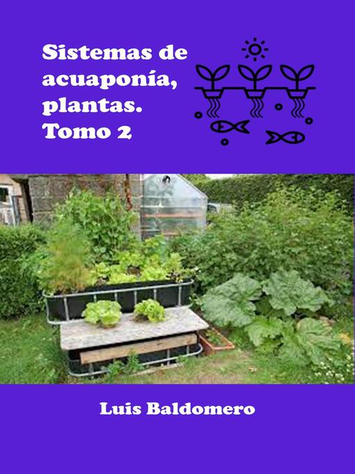 Title details for Sistema de Acuaponía, Plantas. Tomo 2 by Luis Baldomero Pariapaza Mamani - Available